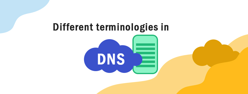 Different terminologies in DNS